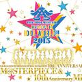 THE IDOLM@STER M@STERS OF IDOL WORLD! !2015 M@STERPIECE & 10th Anniversary Mix