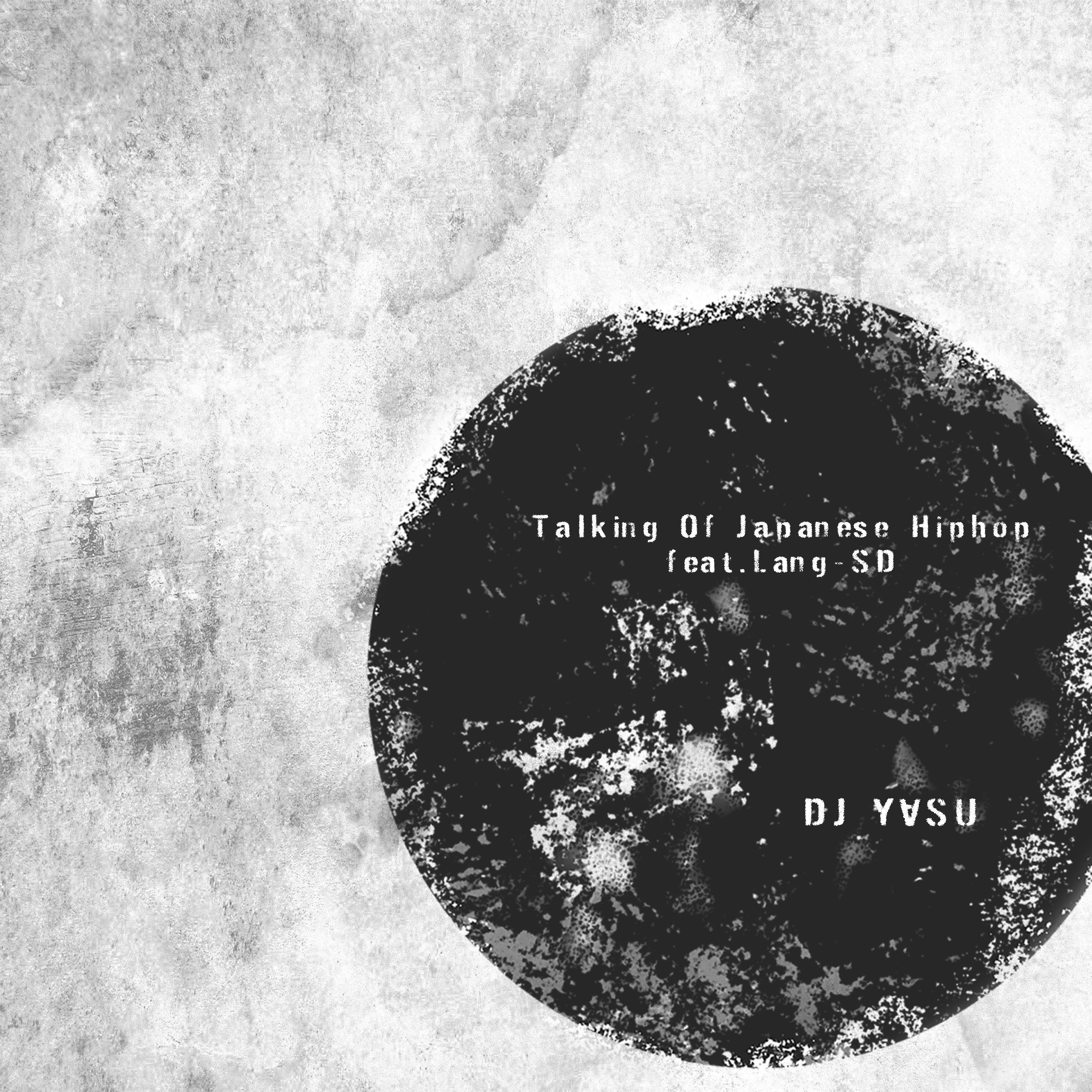 Talking Of Japanese Hiphop (Remastered)