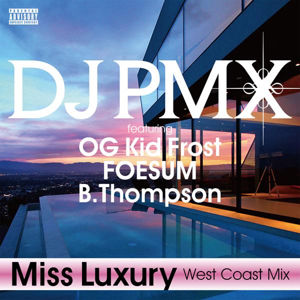 Miss Luxury (West Coast Mix) featuring OG Kid Frost, FOESUM, B.Thompson
