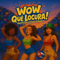 El-Chulo-Mauro-El-Pitu-Wow-Que-Locura-Djkhaly-Edit-Rework-Inintro-Outro-Dirty