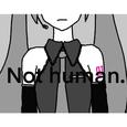 not human.