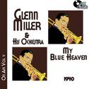 Glenn Miller on Air Volume 5 - My Blue Heaven专辑
