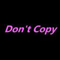 Don't Copy