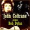 John Coltrane Likes Bob Dylan专辑