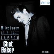 Milestones of a Jazz Legend - Chet Baker, Vol. 10