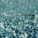 Sedative And Raindrop专辑