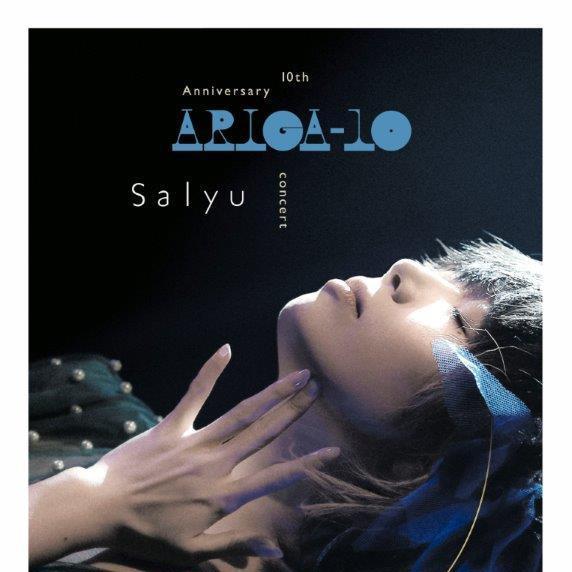 Salyu 10th Anniversary concert “ariga10"专辑