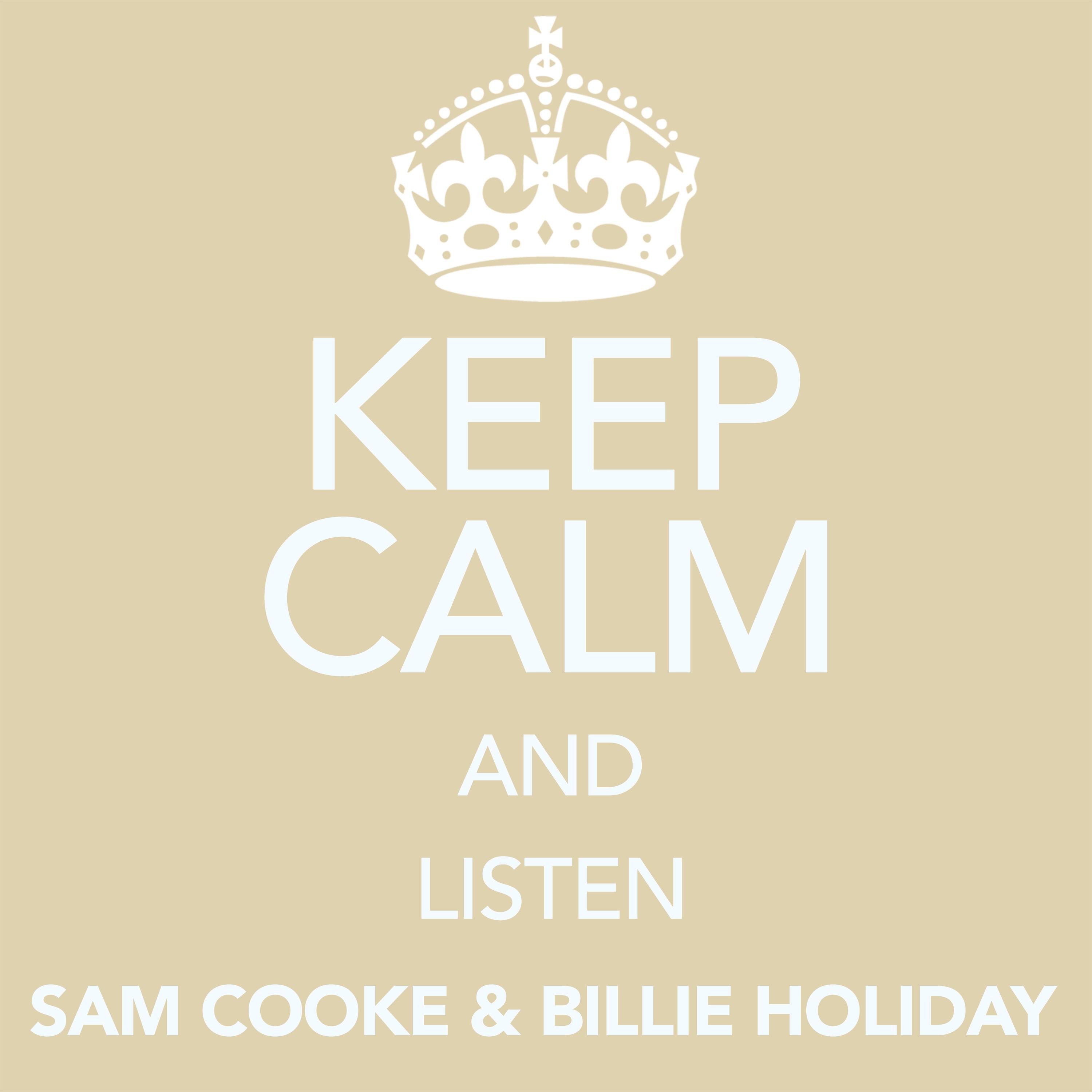 Keep Calm and Listen Sam Cooke & Billie Holiday专辑