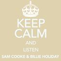 Keep Calm and Listen Sam Cooke & Billie Holiday