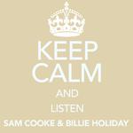 Keep Calm and Listen Sam Cooke & Billie Holiday专辑