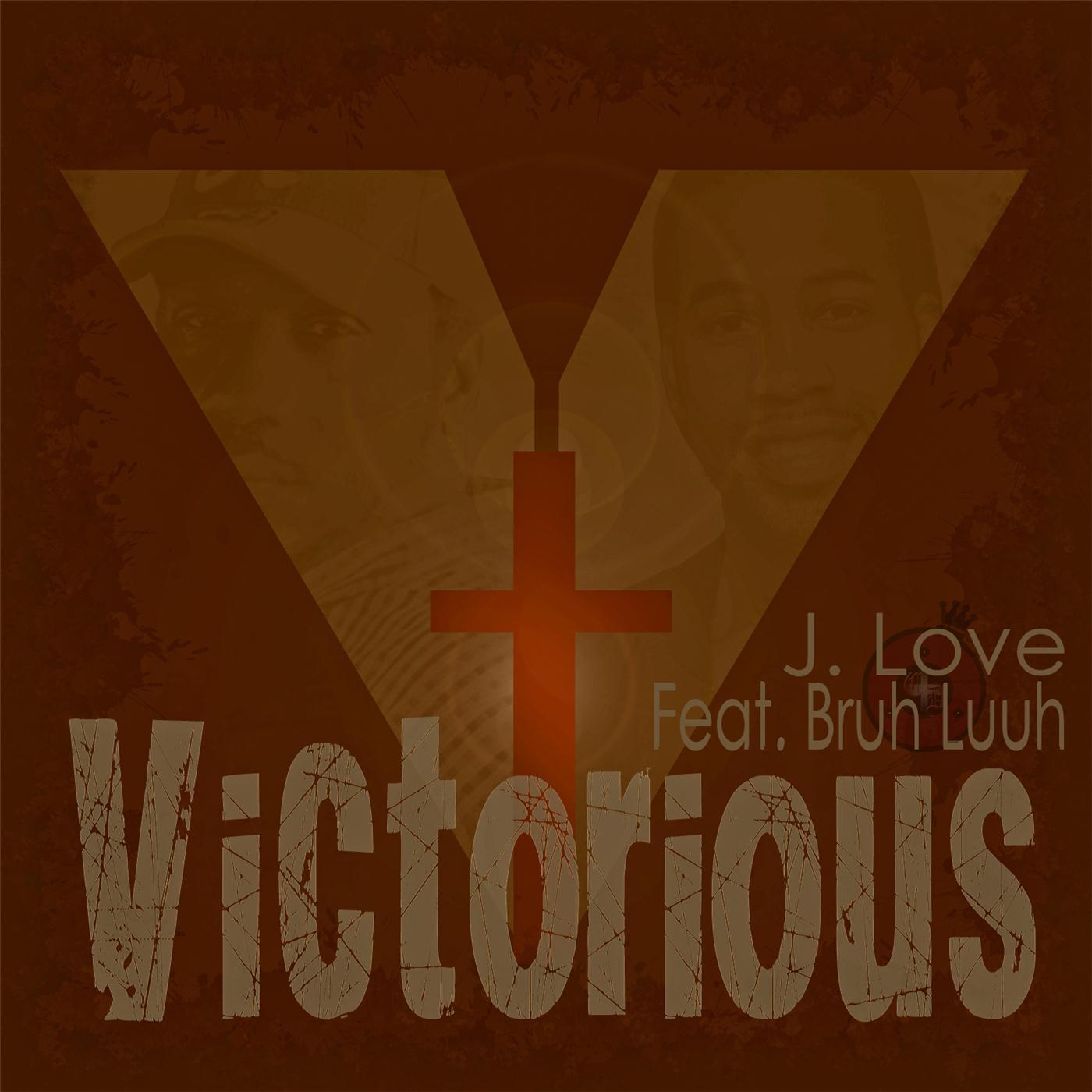 J Love - Victorious (feat. Bruh Luuh)