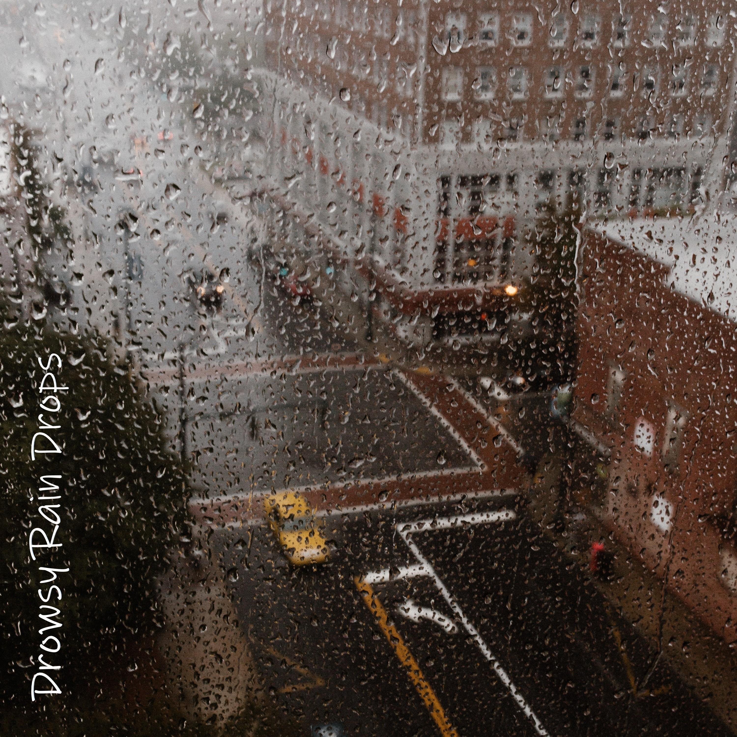 ! ! ! > Drowsy Rain Drops < ! ! !