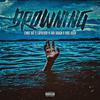 Chriz Biz - Drowning (feat. Comatose, King Kash & Don Dough)