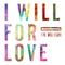 I Will For Love专辑