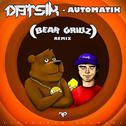 Automatik (Bear Grillz Remix)专辑