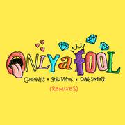 Only A Fool (with Pink Sweat$) [Remixes]