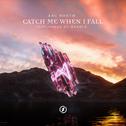 Catch Me When I Fall专辑