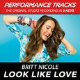 Look Like Love (Performance Tracks)