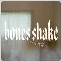 Bones Shake专辑