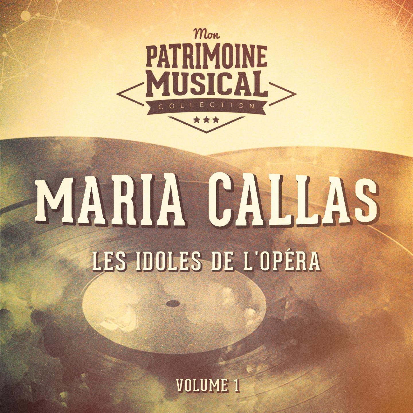 Les idoles de l'opéra : Maria Callas, Vol. 1专辑