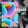 Chase Me