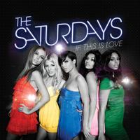 The Saturdays - If This Is Love (Instrumental) 原版无和声伴奏