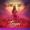 Taiyel - Enemi Say