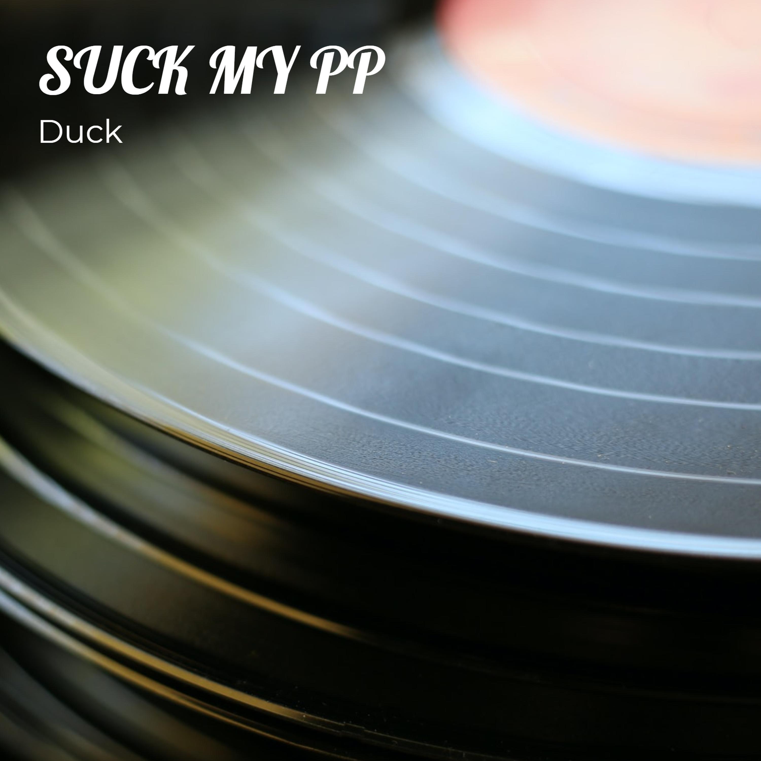 Suck My Pp