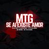 TK DA SERRA - MTG SE AI EXISTE AMOR