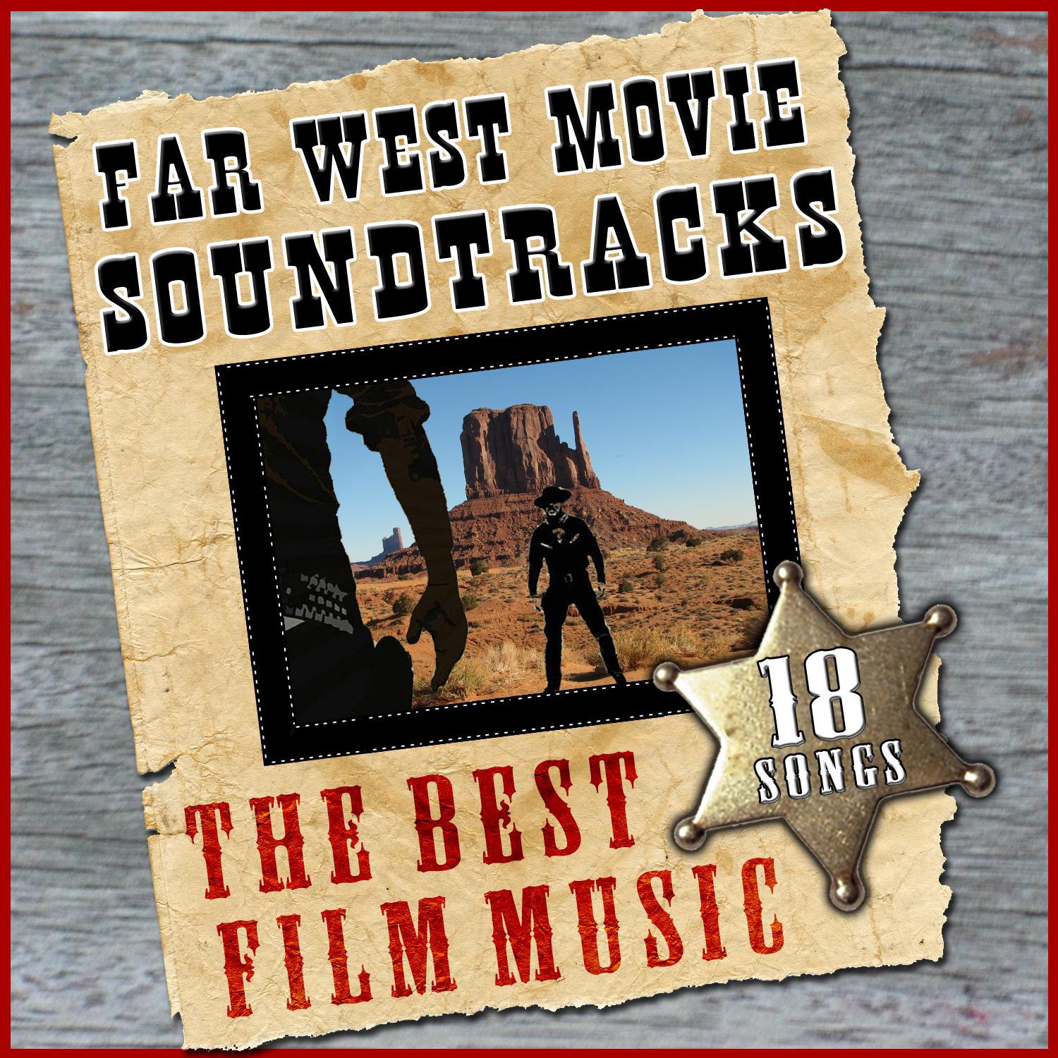 Far West Movie Soundtracks. The Best Film Music. 18 Songs专辑