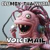 Tha Wurm - Voicemail (feat. Clumby)