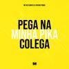 mc vetezinho - Pega na Minha Pika Colega