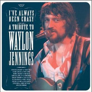 I've Always Been Crazy - Waylon Jennings (PT karaoke) 带和声伴奏 （降5半音）