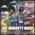 Dat Whoopty Woop