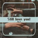 Still love you!