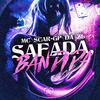 Mc Scar - Safada, Bandida