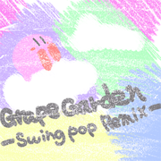 Grape Garden -swing pop remix-