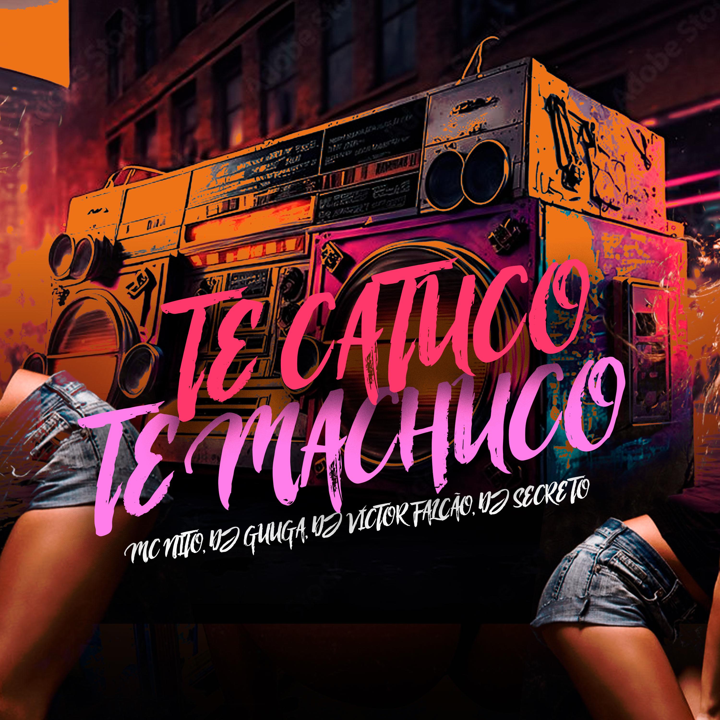 Te Catuco Te Machuco