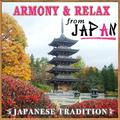 Japanese Tradition. Armony & Relax from Japan