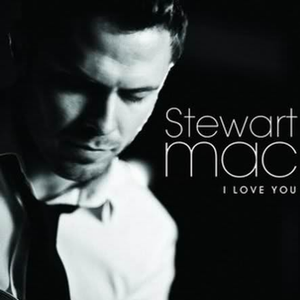 Stewart Mac - I Love You （升4半音）