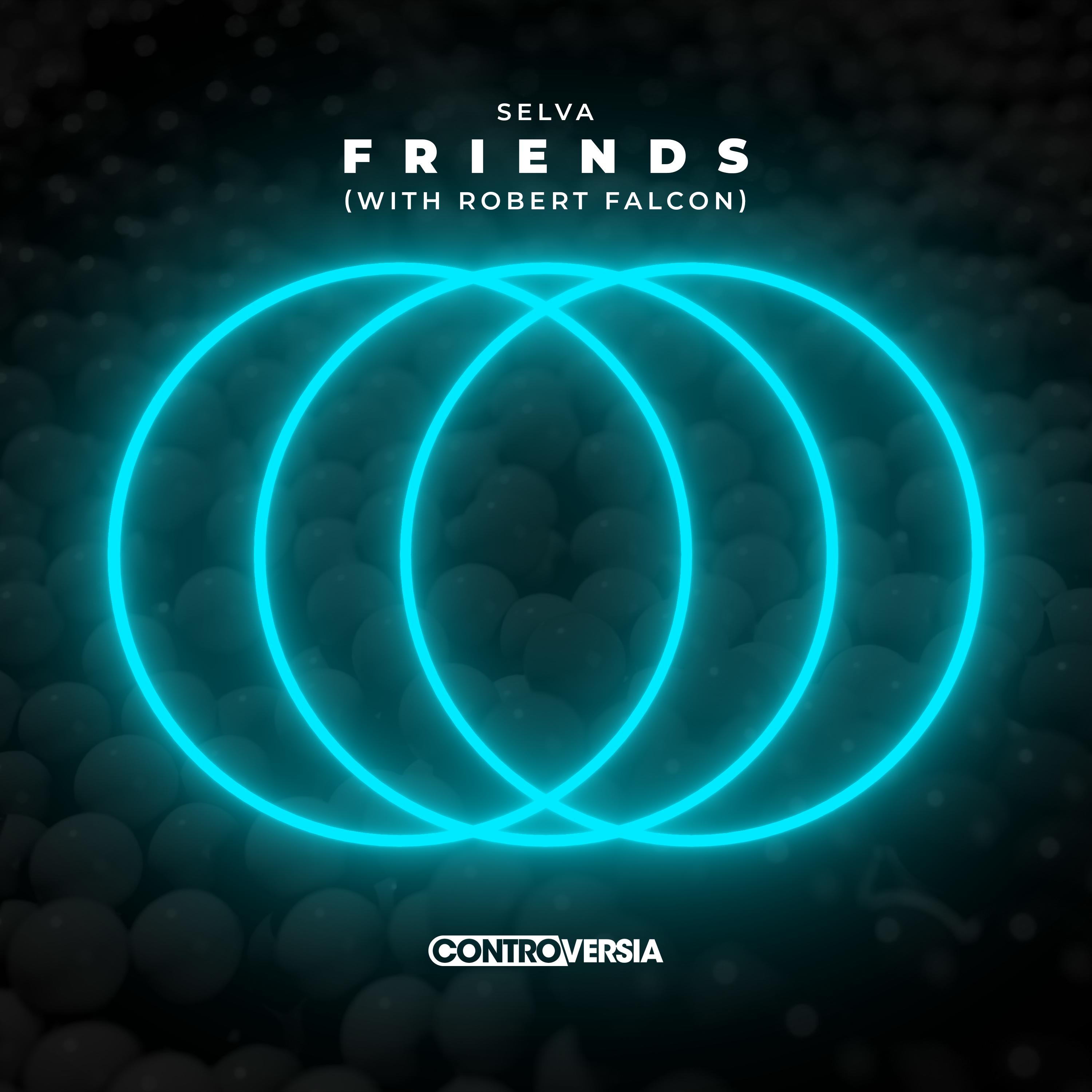 Friends (with Robert Falcon)