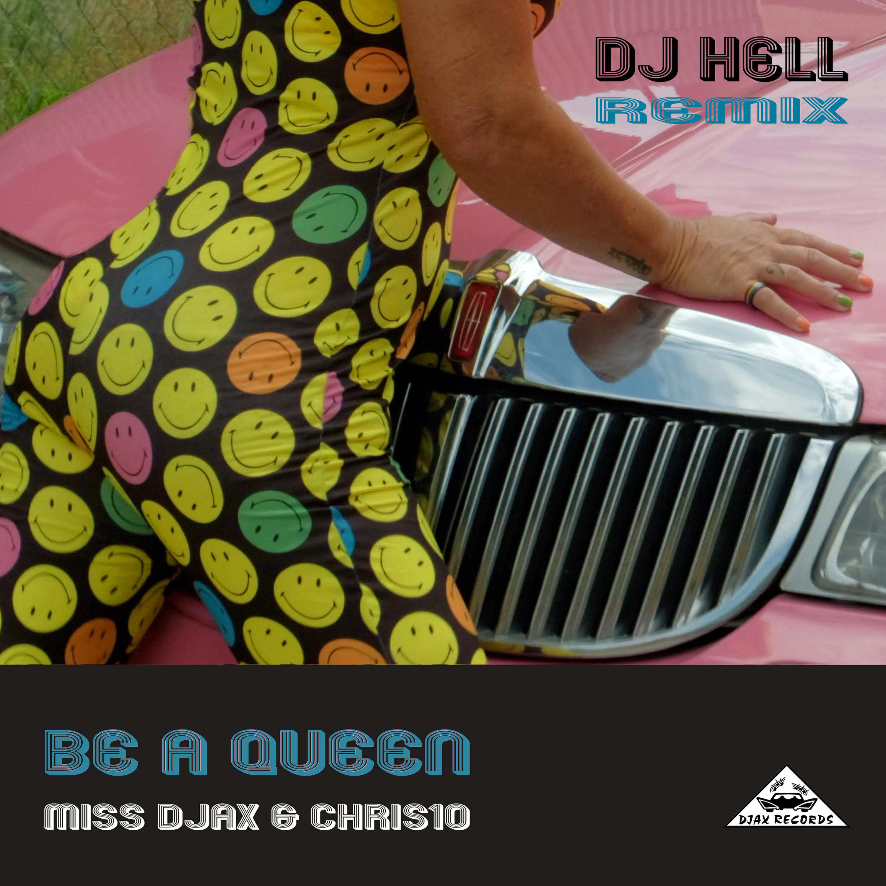 Miss Djax - Be a Queen (DJ Hell Remix)