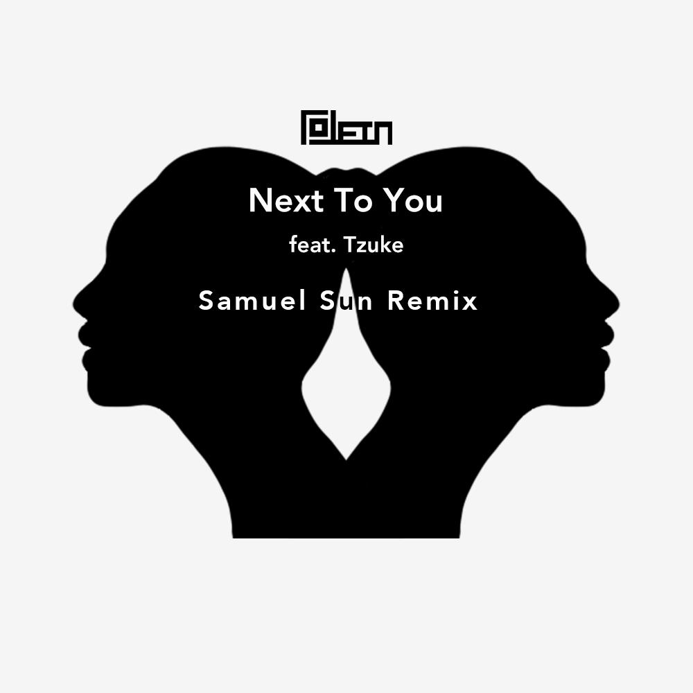 Next To You feat. Tzuke (Samuel Sun Remix)