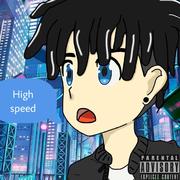 High speed