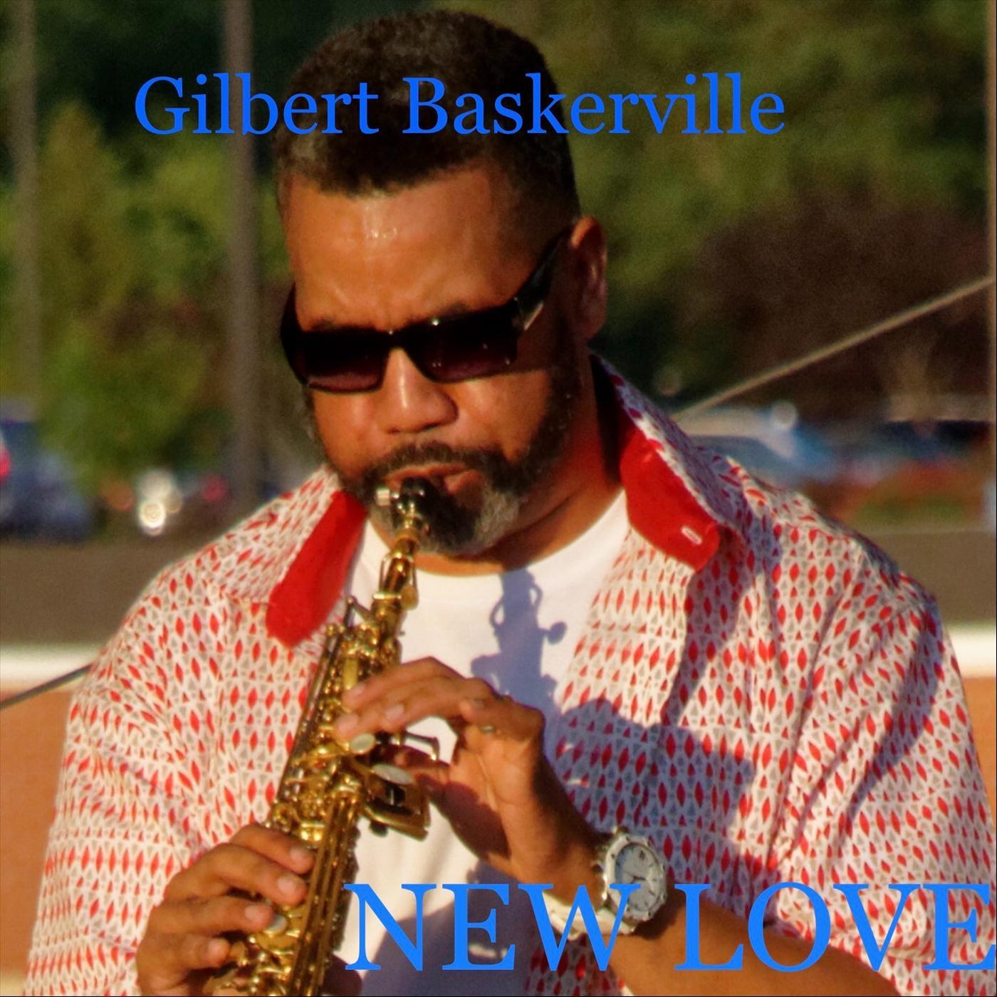 Gilbert Baskerville - Baby Just Be Mine (feat. Chauncey Smith, Jesse Person & James Cisco Gaskins)