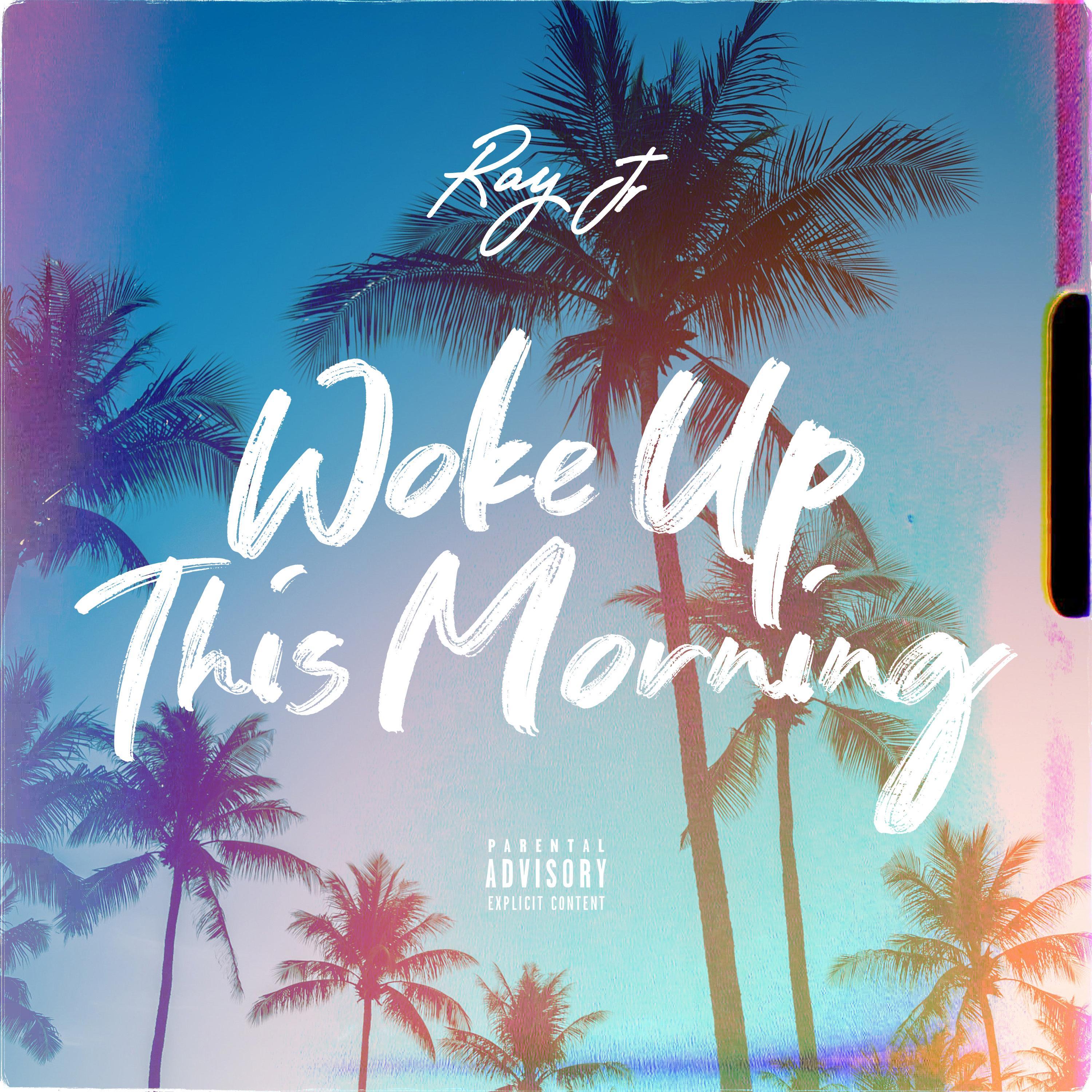 Woke Up This Morning
