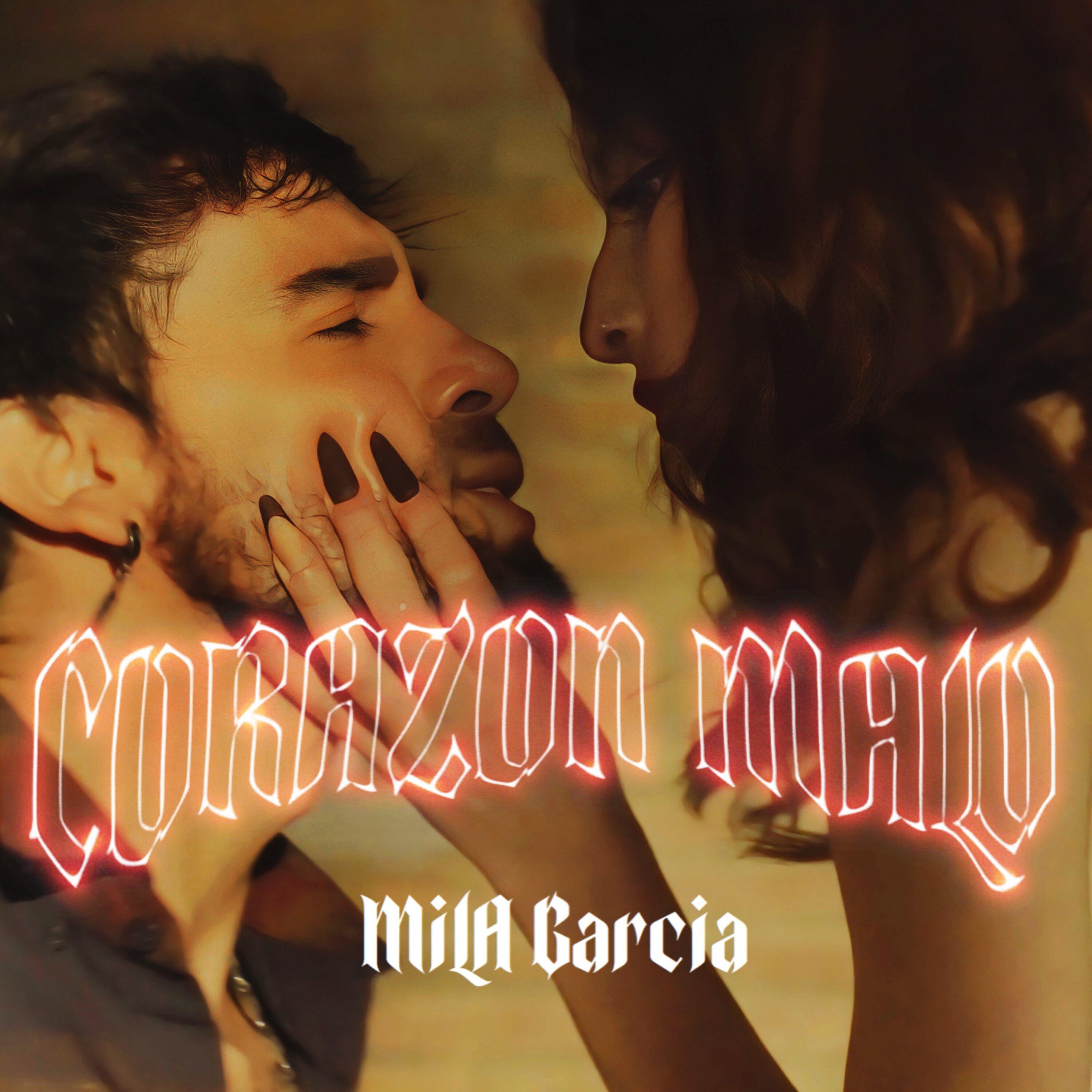 Mila Garcia - Corazón Malo