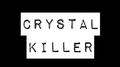 Crystal Killer专辑