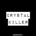 Crystal Killer