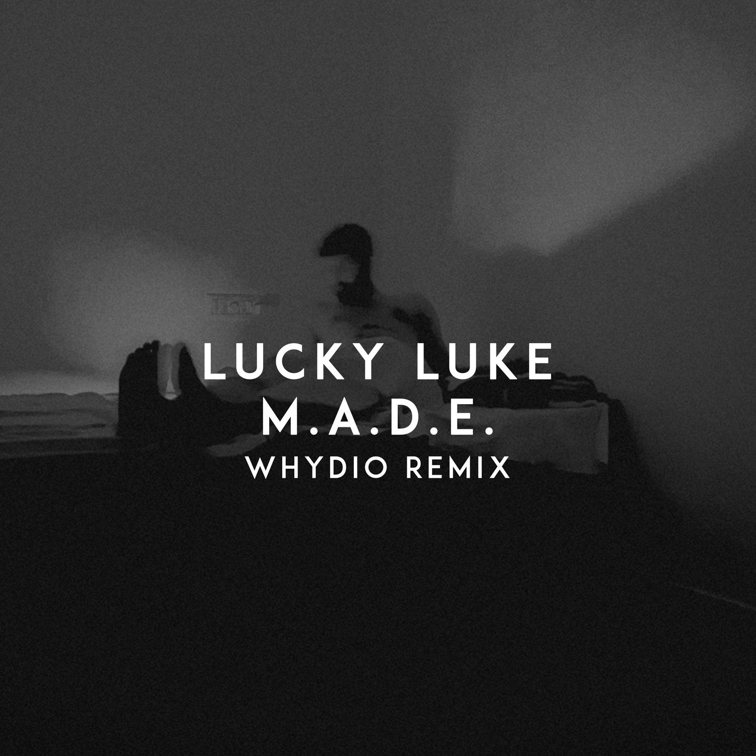 M.A.D.E. (Whydio Remix)